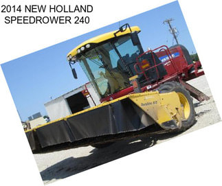 2014 NEW HOLLAND SPEEDROWER 240