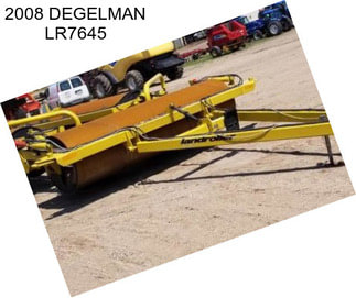 2008 DEGELMAN LR7645