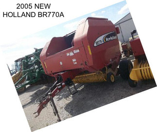 2005 NEW HOLLAND BR770A