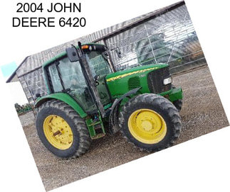 2004 JOHN DEERE 6420