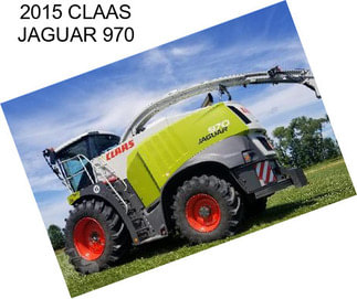 2015 CLAAS JAGUAR 970