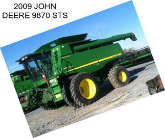 2009 JOHN DEERE 9870 STS