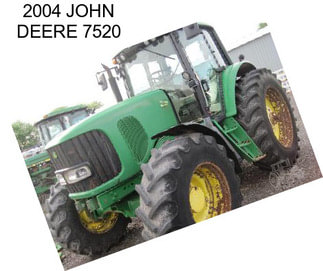 2004 JOHN DEERE 7520