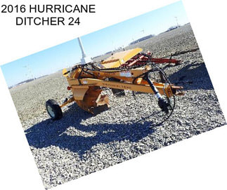 2016 HURRICANE DITCHER 24