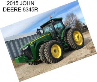 2015 JOHN DEERE 8345R