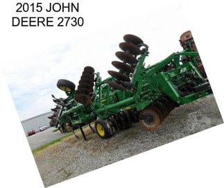 2015 JOHN DEERE 2730