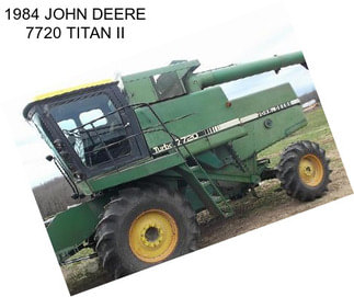 1984 JOHN DEERE 7720 TITAN II