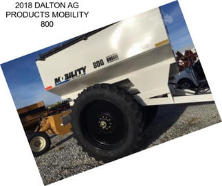 2018 DALTON AG PRODUCTS MOBILITY 800