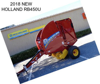 2018 NEW HOLLAND RB450U