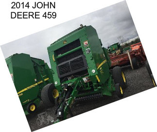 2014 JOHN DEERE 459