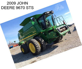 2009 JOHN DEERE 9670 STS