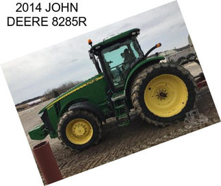 2014 JOHN DEERE 8285R