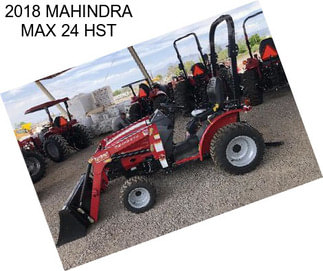 2018 MAHINDRA MAX 24 HST