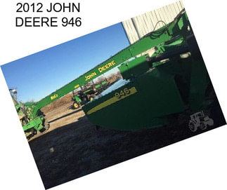 2012 JOHN DEERE 946