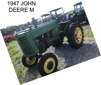 1947 JOHN DEERE M