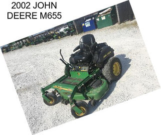 2002 JOHN DEERE M655