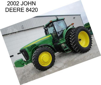 2002 JOHN DEERE 8420