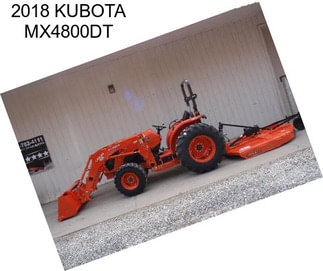 2018 KUBOTA MX4800DT