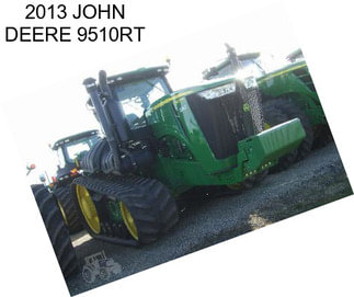 2013 JOHN DEERE 9510RT