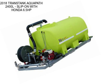 2018 TRANSTANK AQUAPATH 2400L - SLIP-ON WITH HONDA 6.5HP