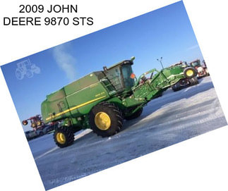 2009 JOHN DEERE 9870 STS