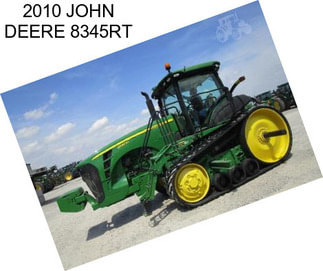 2010 JOHN DEERE 8345RT