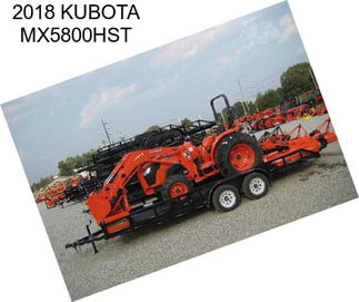 2018 KUBOTA MX5800HST