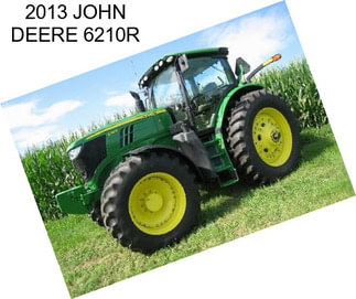 2013 JOHN DEERE 6210R