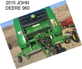 2015 JOHN DEERE 960