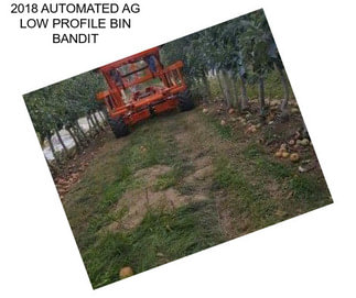 2018 AUTOMATED AG LOW PROFILE BIN BANDIT