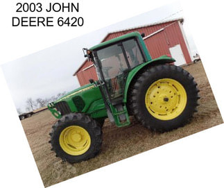 2003 JOHN DEERE 6420