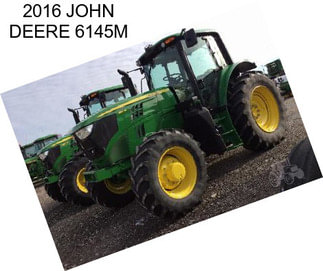 2016 JOHN DEERE 6145M