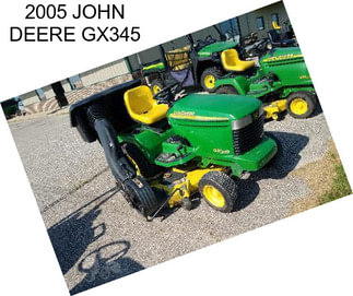 2005 JOHN DEERE GX345