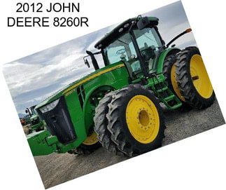 2012 JOHN DEERE 8260R