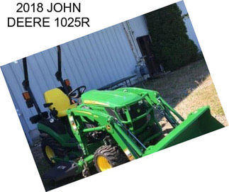 2018 JOHN DEERE 1025R