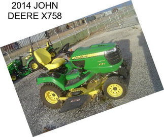 2014 JOHN DEERE X758