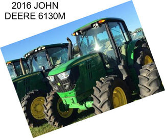 2016 JOHN DEERE 6130M