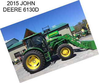 2015 JOHN DEERE 6130D