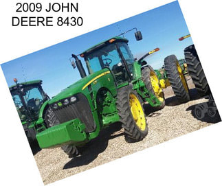 2009 JOHN DEERE 8430