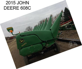 2015 JOHN DEERE 608C