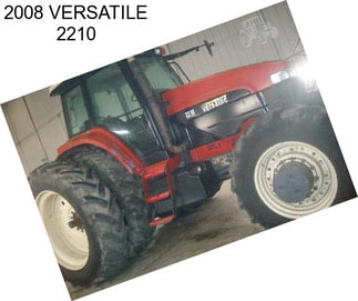 2008 VERSATILE 2210