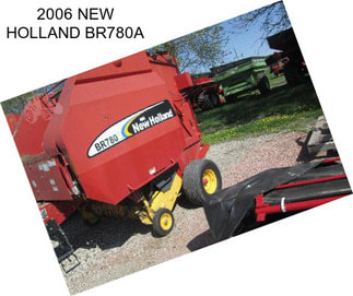 2006 NEW HOLLAND BR780A