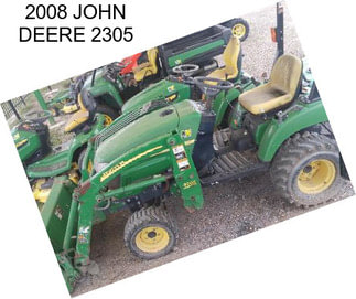 2008 JOHN DEERE 2305