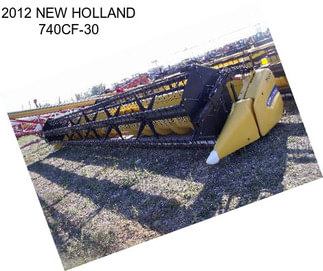 2012 NEW HOLLAND 740CF-30