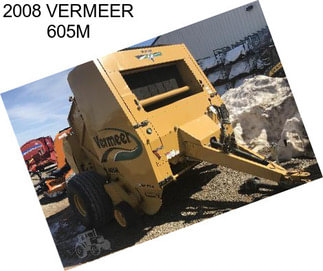 2008 VERMEER 605M