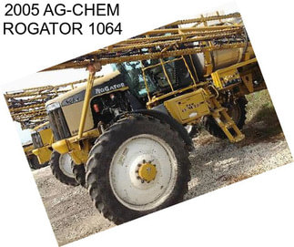 2005 AG-CHEM ROGATOR 1064