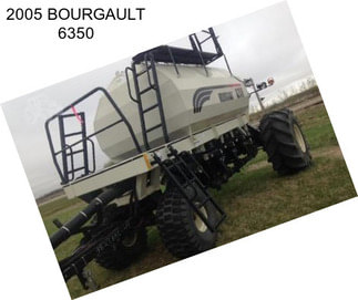 2005 BOURGAULT 6350