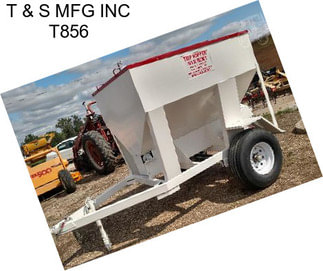 T & S MFG INC T856