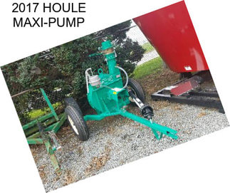 2017 HOULE MAXI-PUMP