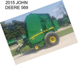 2015 JOHN DEERE 569